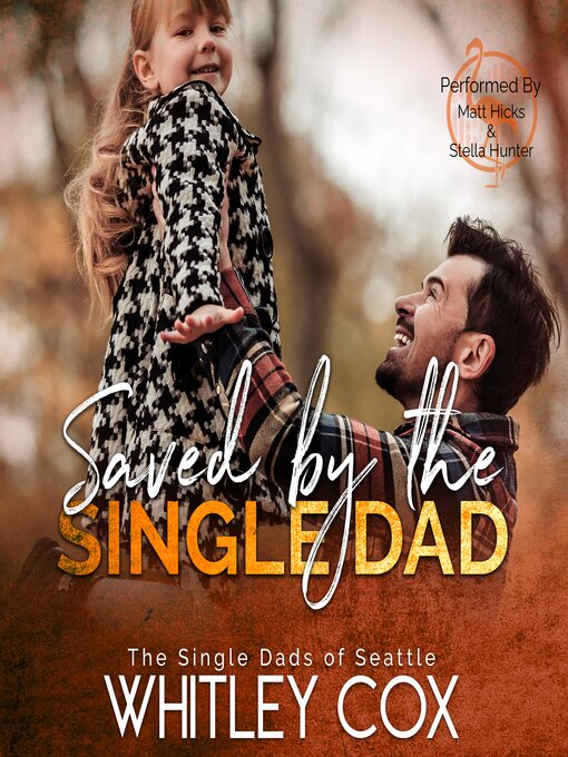 Title details for Saved by the Single Dad by Whitley Cox - Available